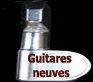 Guitares neuves